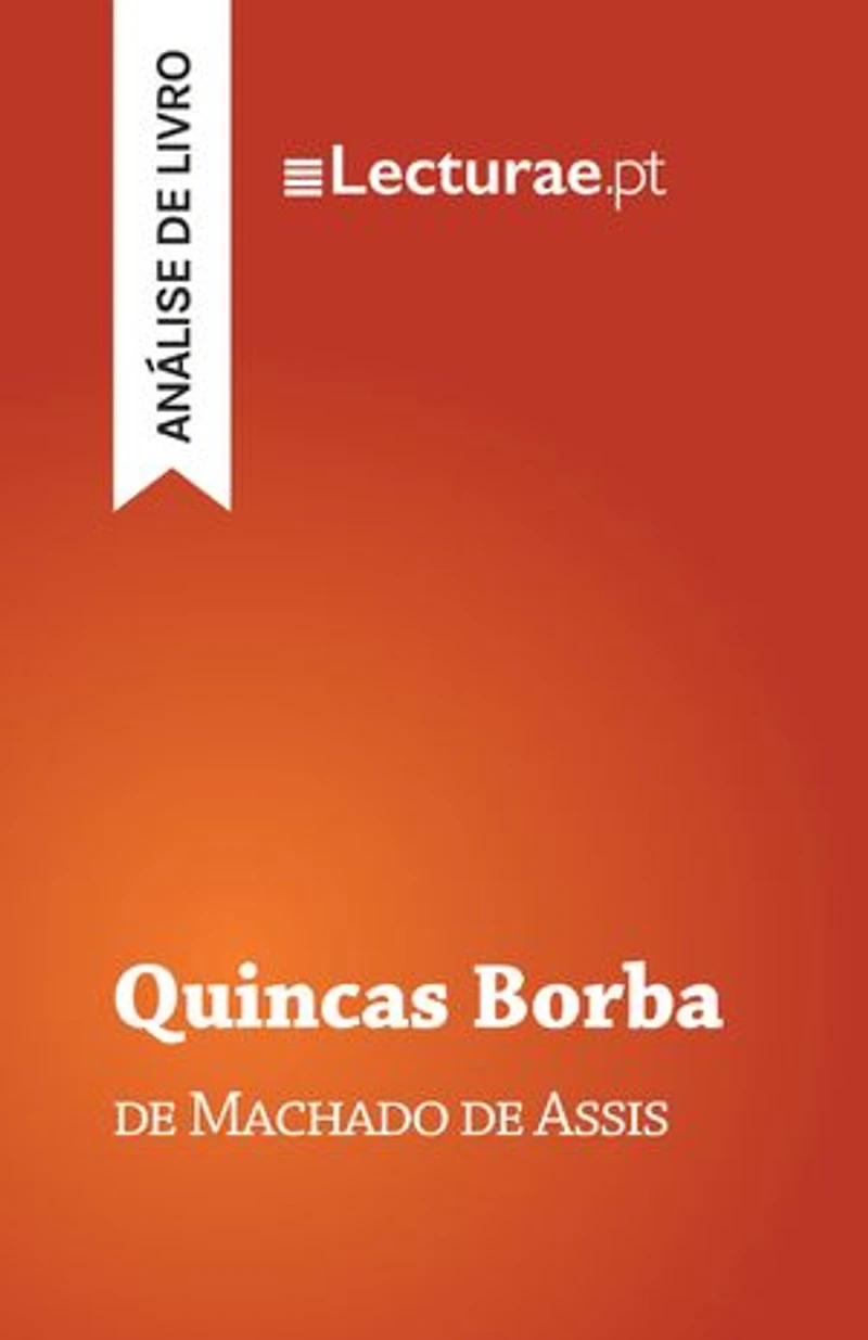 Quincas Borba — Machado de Assis (análise de livro)