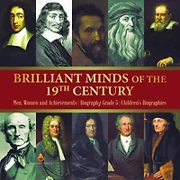 Brilliant Minds of the 19th Century | Men, Women and Achievements | Biography Grade 5 | Children's Biographies