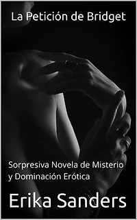 36 - La petición de Bridget (revisado): Dominación y sumisión erótica, #36