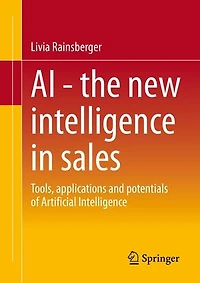 AI - The new Intelligence sales: Tools, applications and potentials of Artificial