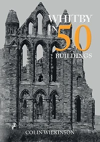 Whitby 50 Buildings