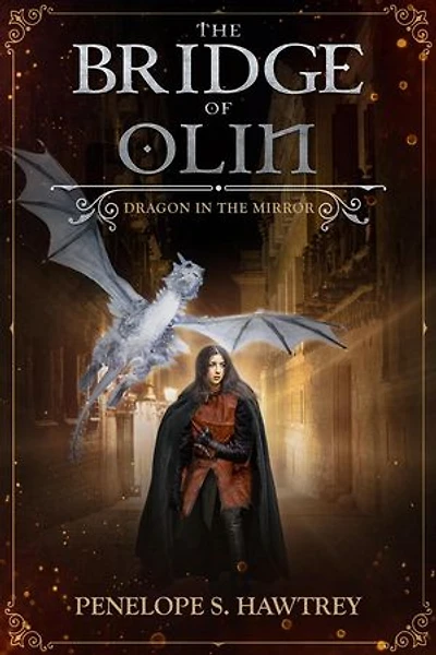 The Bridge of Olin: Dragon in the Mirror, #2
