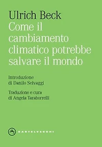 Come il cambiamento climatico potrebbe salvare il mondo