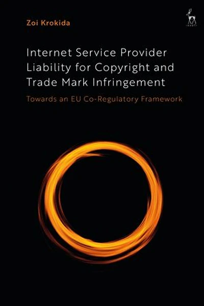 Internet Service Provider Liability for Copyright and Trade Mark Infringement: Towards an EU Co-Regulatory Framework