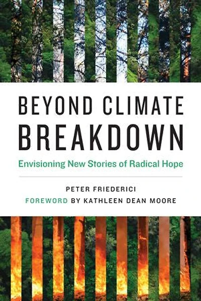 Beyond Climate Breakdown: Envisioning New Stories Of Radical Hope