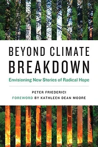 Beyond Climate Breakdown: Envisioning New Stories Of Radical Hope