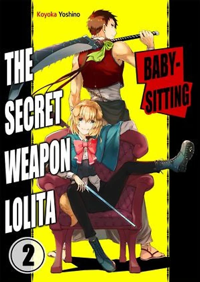 Babysitting the Secret Weapon Lolita: Volume 2