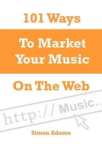 101 Ways to Market Your Music On the Web