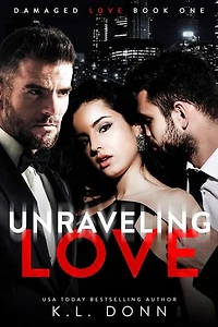 Unraveling Love: Damaged Love, #1