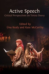 Active Speech: Critical Perspectives on Teresa Deevy