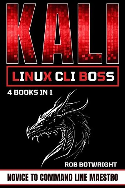Kali Linux CLI Boss: Novice To Command Line Maestro