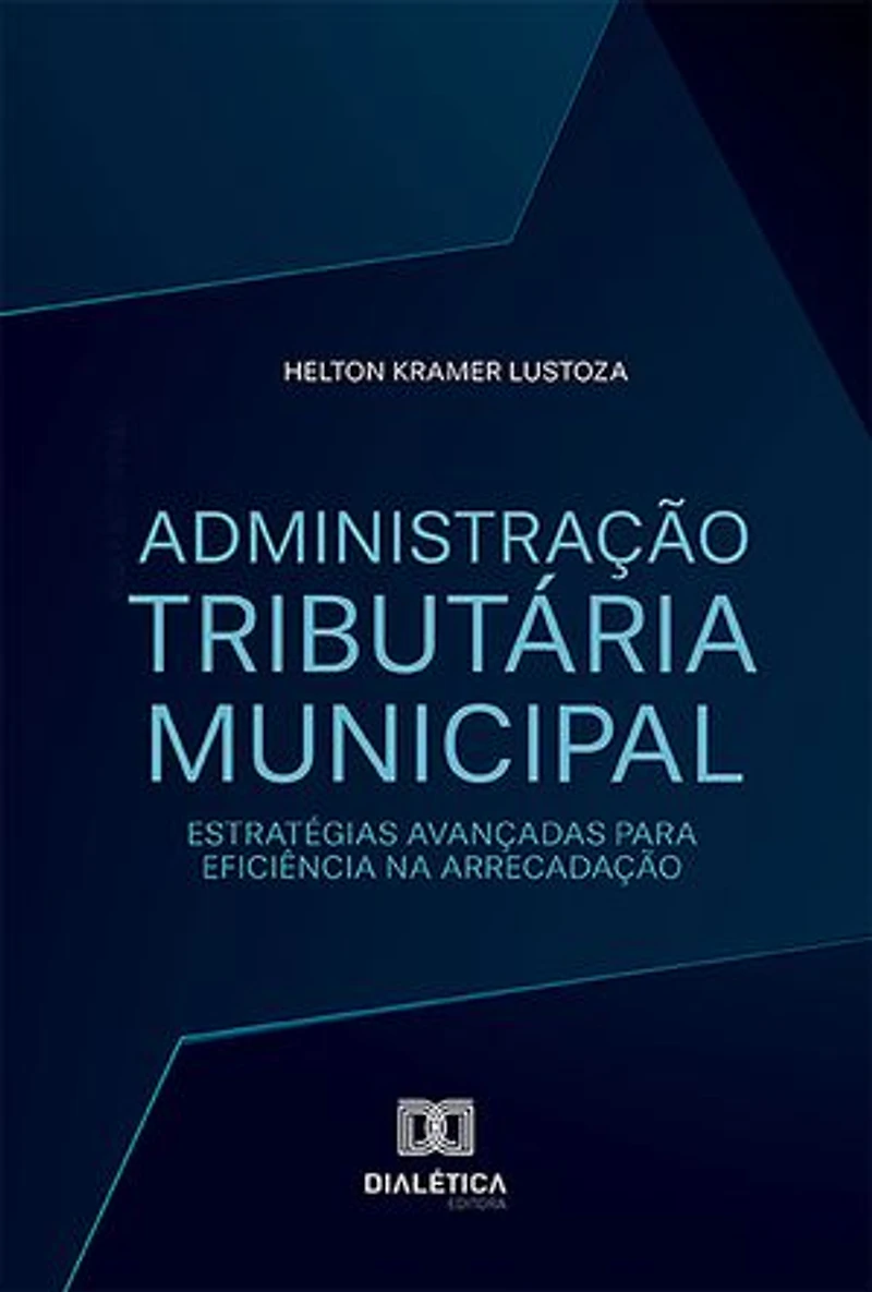 Administração Tributária Municipal: estratégias avançadas para eficiência na arrecadação