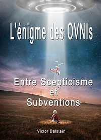 L'énigme des OVNIs entre scepticisme et subventions: OVNI