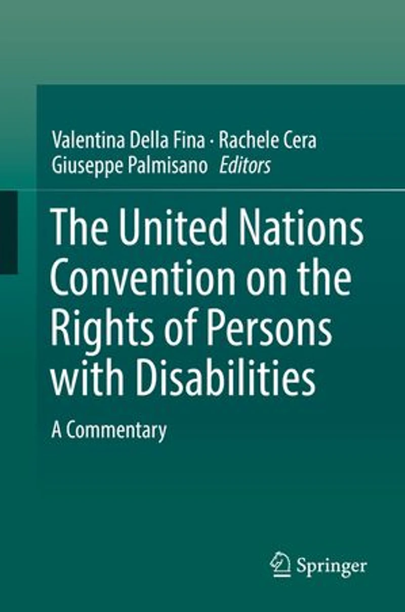 the United Nations Convention on Rights of Persons with Disabilities: A Commentary