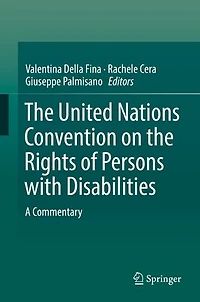 the United Nations Convention on Rights of Persons with Disabilities: A Commentary