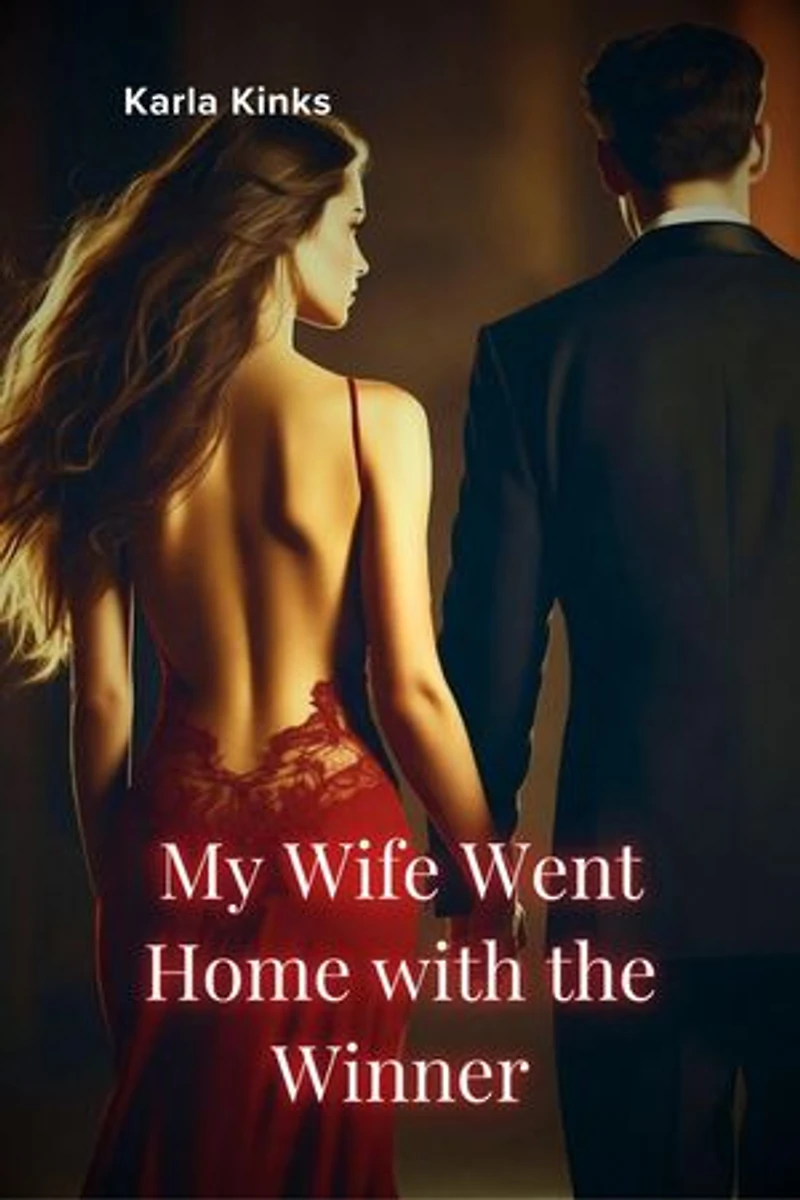 My Wife Went Home With the Winner