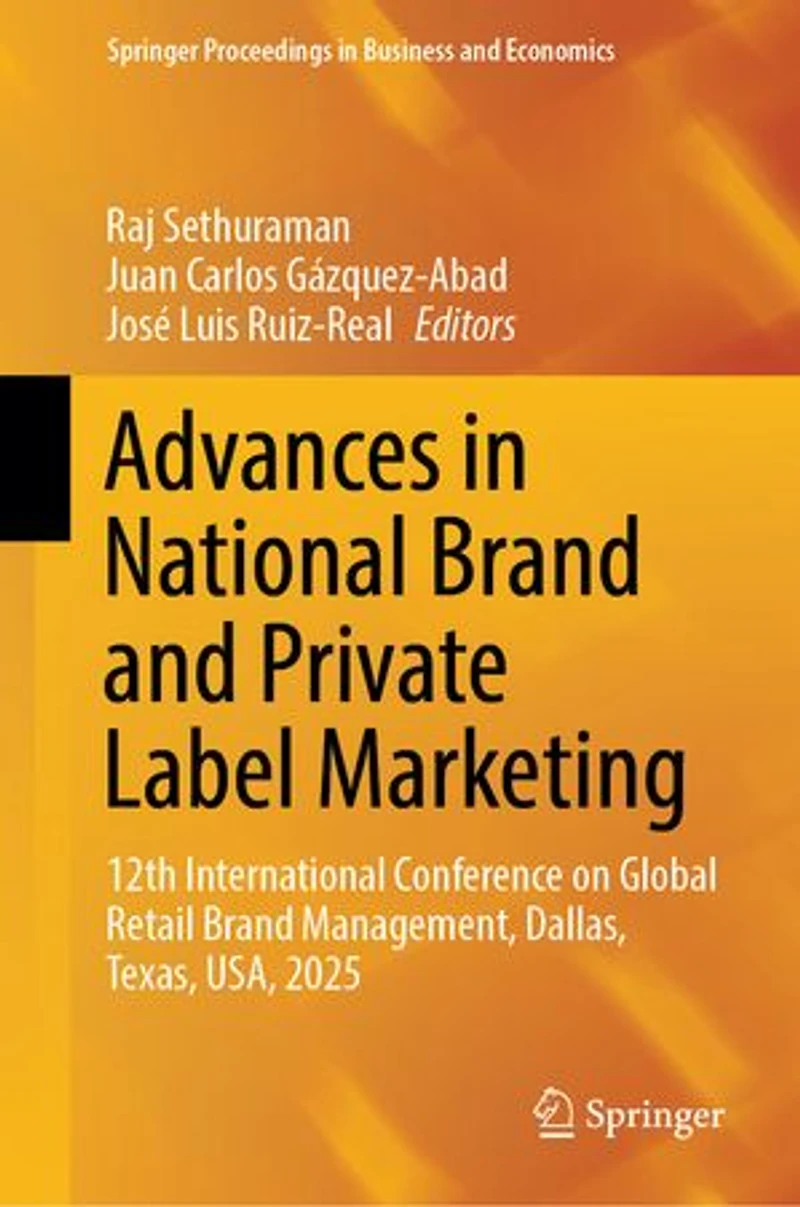 Advances National Brand and Private Label Marketing: 12th International Conference on Global Retail Management, Dallas, Texas, USA, 2025