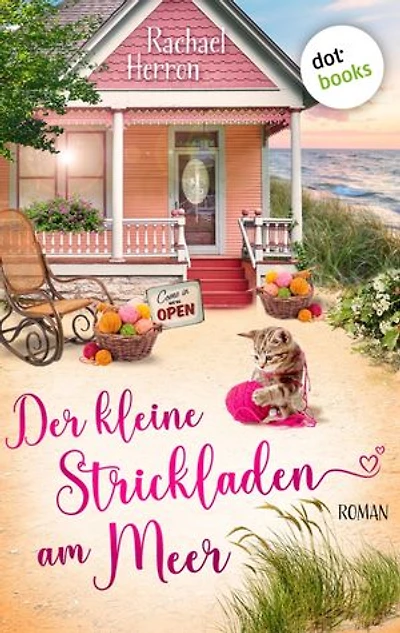 Der kleine Strickladen am Meer: Roman | Eine Kleinstadt und die Liebe: »Kuschelig wie der liebste Strickpullover!« (Susan Wiggs)