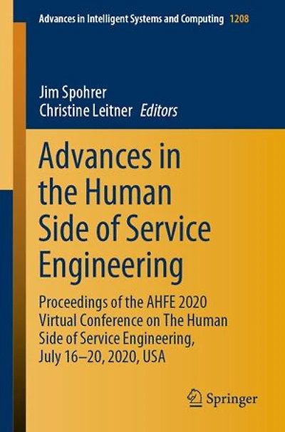 Advances The Human Side of Service Engineering: Proceedings AHFE 2020 Virtual Conference on Engineering, July 16-20, 2020, USA