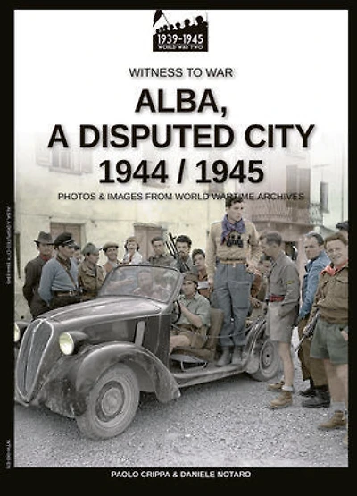 Alba, a disputed city 1944-1945