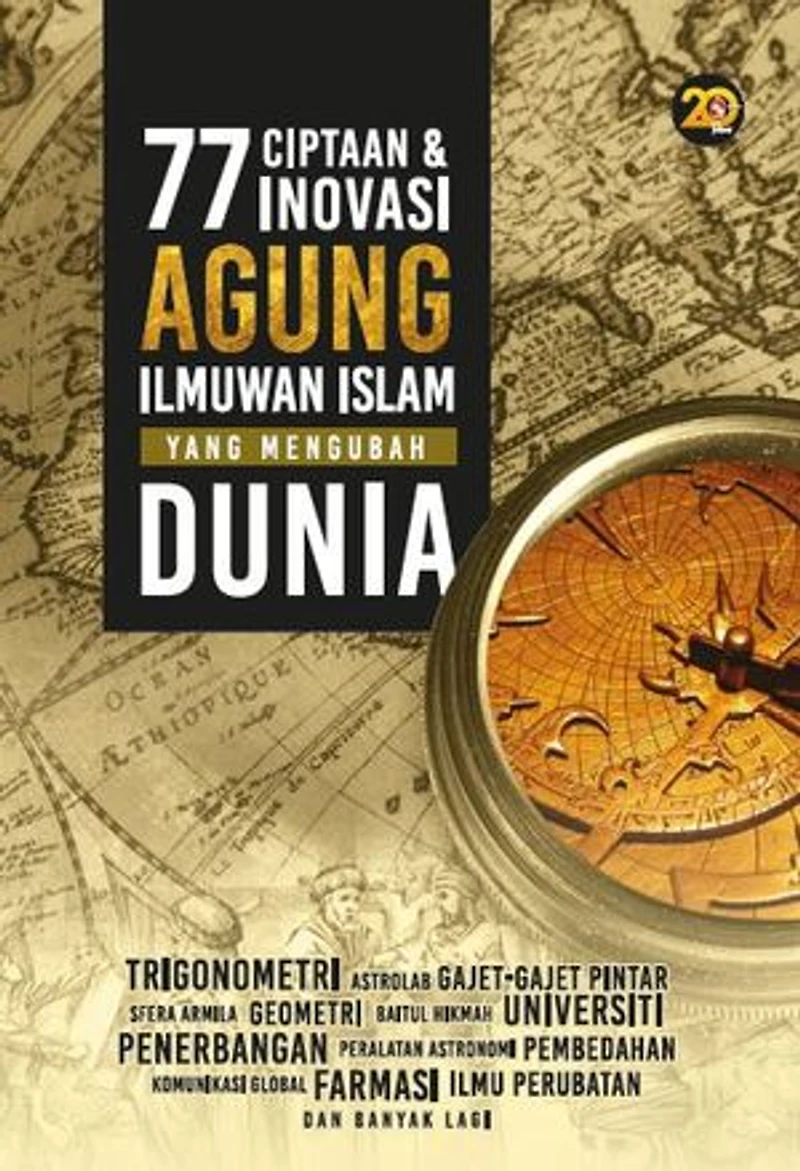 77 Ciptaan dan Inovasi Agung Ilmuwan Islam yang Mengubah Dunia
