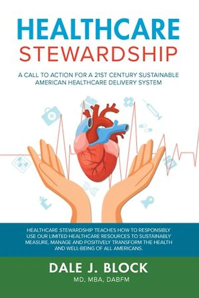 Healthcare Stewardship: A Call to Action for a 21st Century Sustainable American Healthcare Delivery System