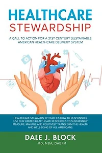 Healthcare Stewardship: A Call to Action for a 21st Century Sustainable American Healthcare Delivery System