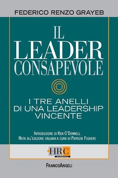 Il leader consapevole. I tre anelli di una leadership vincente: I tre anelli di una leadership vincente