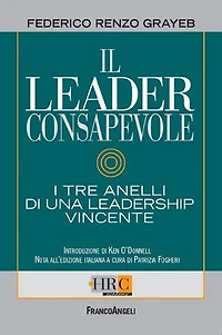 Il leader consapevole. I tre anelli di una leadership vincente: I tre anelli di una leadership vincente