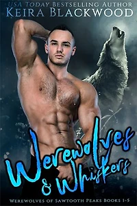 Werewolves & Whiskers: Werewolves of Sawtooth Peaks Box Set