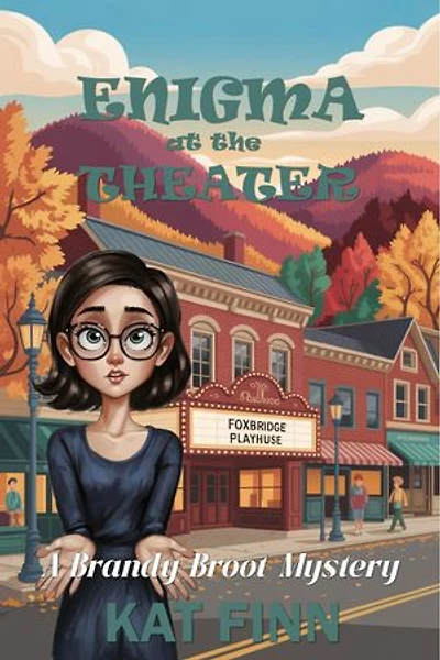 Enigma at the Theater: A Brandy Broot Mystery, #7