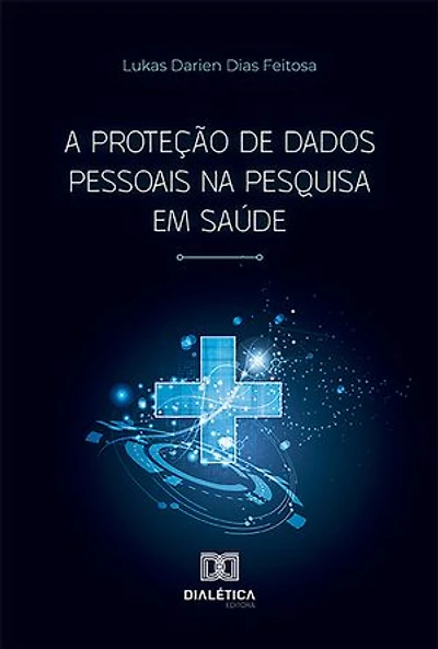 A Proteção de Dados Pessoais na Pesquisa em Saúde