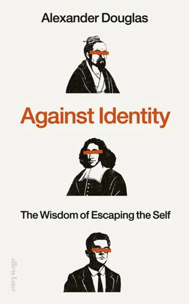 Against Identity: the Wisdom of Escaping Self