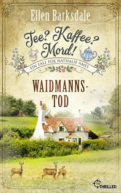 Tee? Kaffee? Mord! Waidmannstod