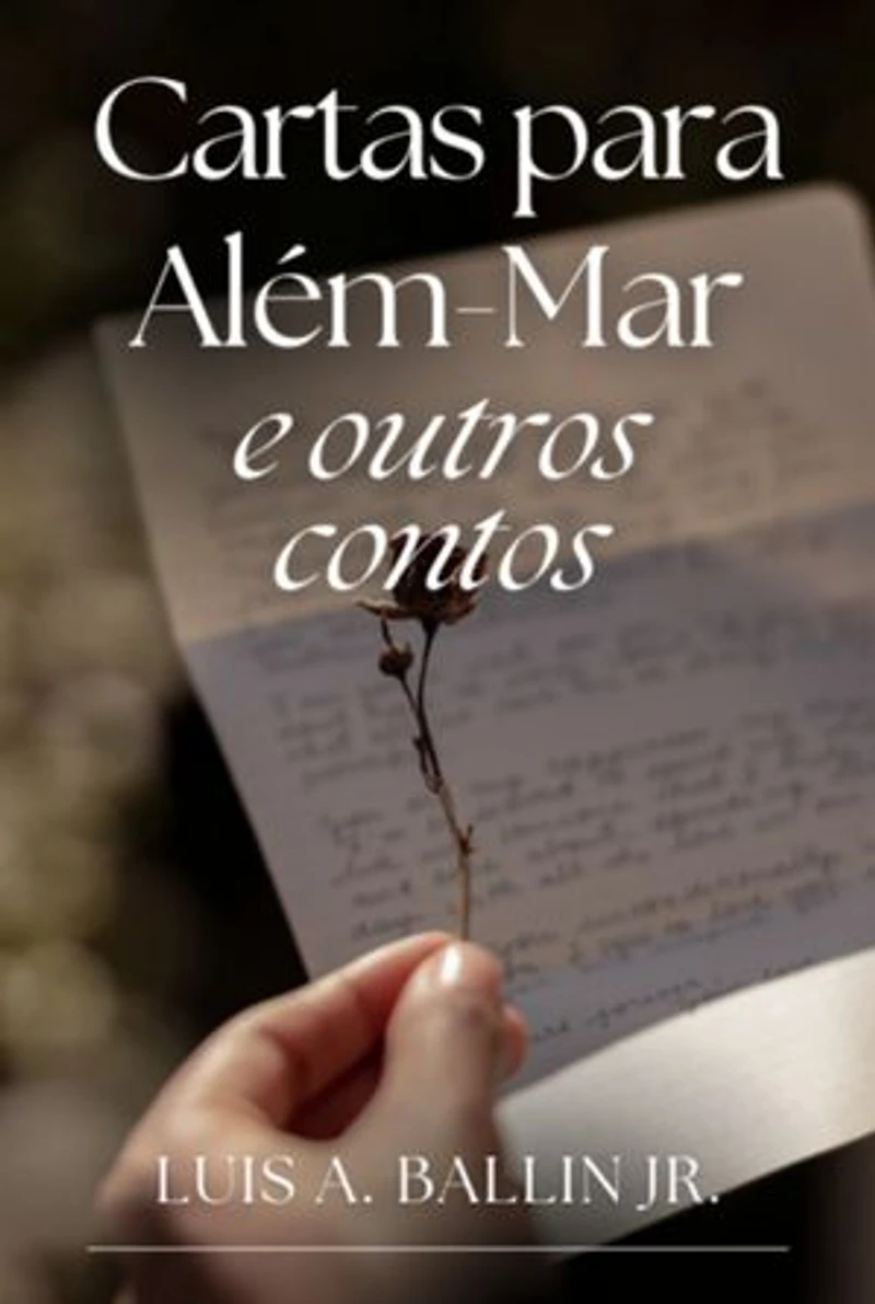 Cartas Para Além-mar E Outros Contos