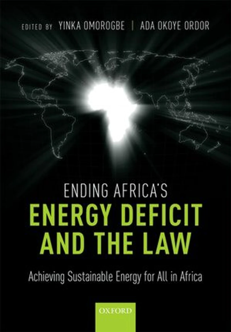 Ending Africa's Energy Deficit and the Law: Achieving Sustainable for All Africa