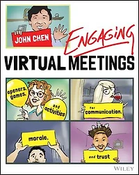 Engaging Virtual Meetings: Openers, Games, And Activities For Communication, Morale, Trust
