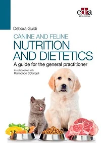 Canine and Feline Nutrition Dietetics - A Guide for the General Practitioner