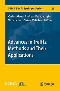 Advances Trefftz Methods and Their Applications