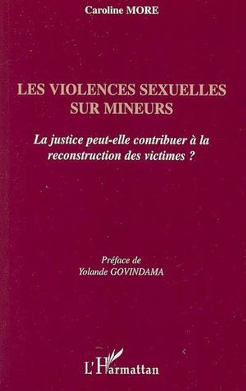 Les violences sexuelles sur mineurs: La justice peut-elle contribuer à la reconstruction des victimes ?