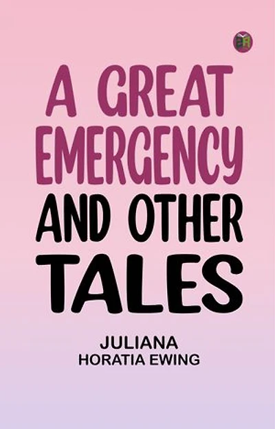 A Great Emergency and Other Tales