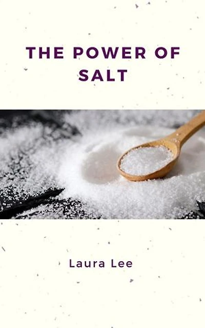 The Power of Salt
