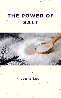 The Power of Salt