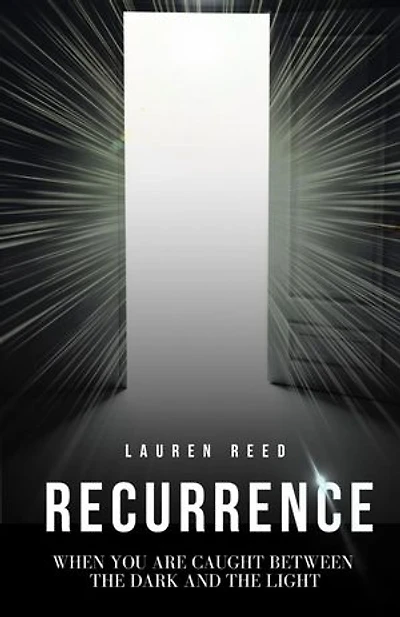 Recurrence: When You Are Caught Between The Dark And The Light