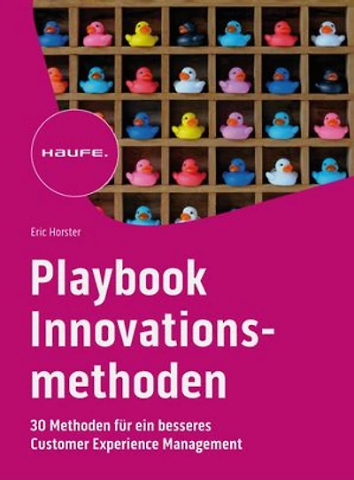 Playbook Innovationsmethoden: 30 Methoden für ein besseres Customer Experience Management