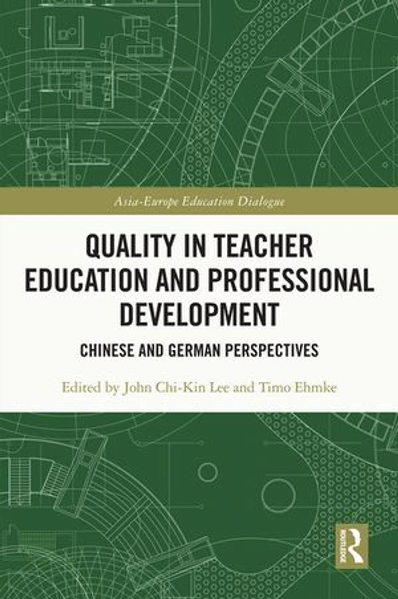 Quality Teacher Education and Professional Development: Chinese German Perspectives