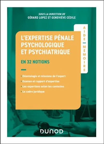 Aide-mémoire - L'expertise pénale psychologique et psychiatrique: en 32 notions