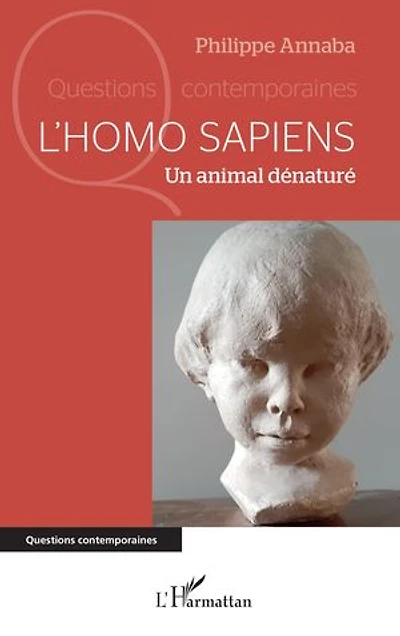 L'homo sapiens: Un animal dénaturé