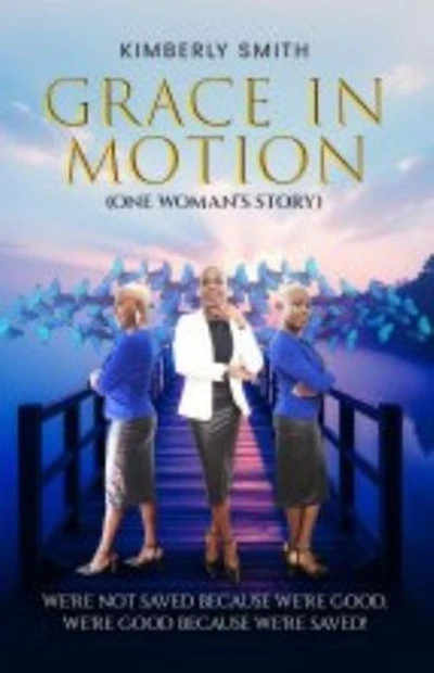GRACE IN MOTION: We're not saved because we're GOOD. We’re good because we’re SAVED!