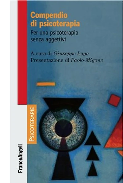 Compendio di psicoterapia. Per una psicoterapia senza aggettivi: Per una psicoterapia senza aggettivi